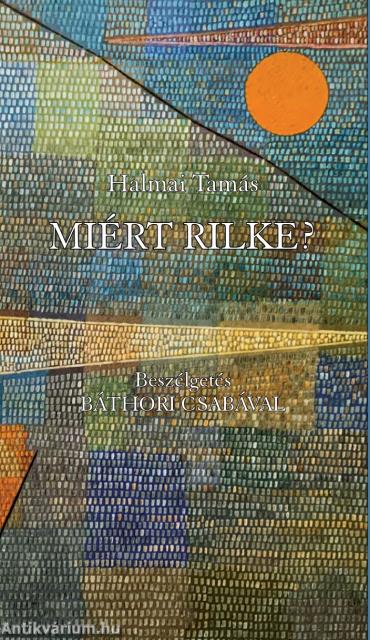 Miért Rilke?