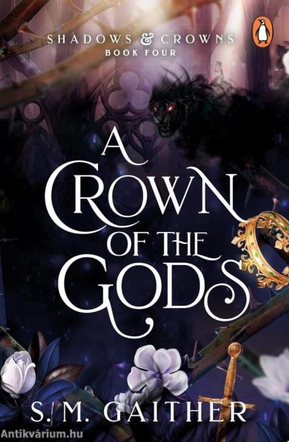 A Crown of the Gods (Shadows and Crowns Series, Book 4)