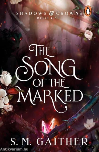 The Song of the Marked (Shadows and Crowns Series, Book 1)