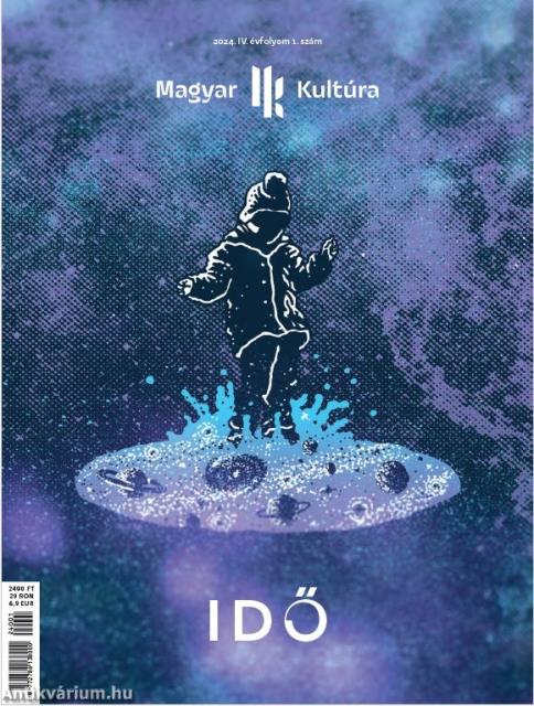 Magyar Kultúra Magazin - IDŐ 2024 IV. évfolyam 1.szám