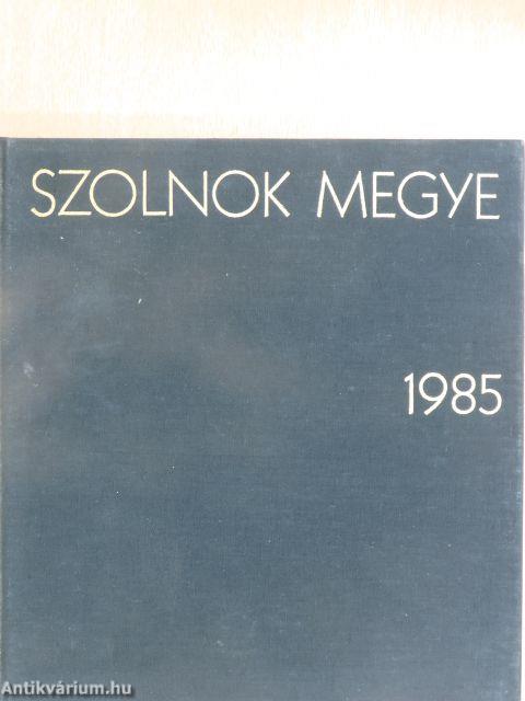 Szolnok megye 1985