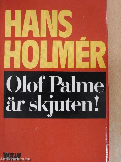 Olof Palme är skjuten!