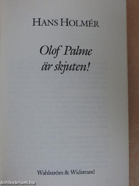 Olof Palme är skjuten!