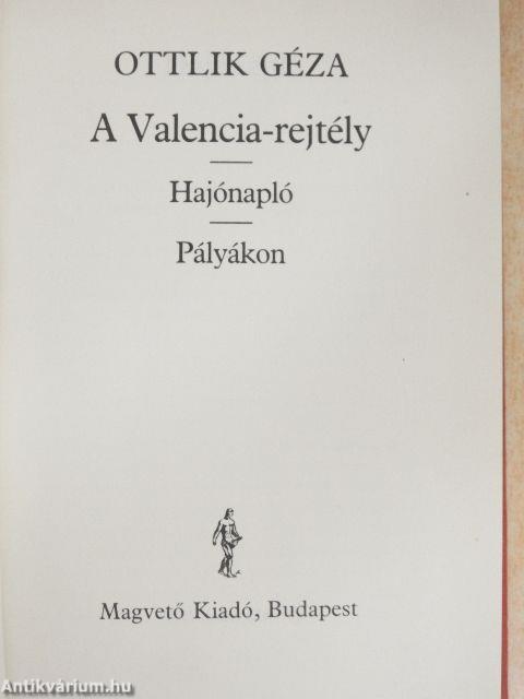 A Valencia-rejtély/Hajónapló/Pályákon