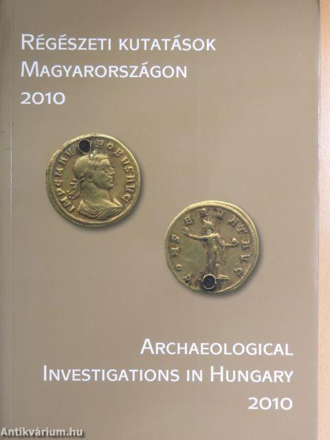 Régészeti kutatások Magyarországon 2010