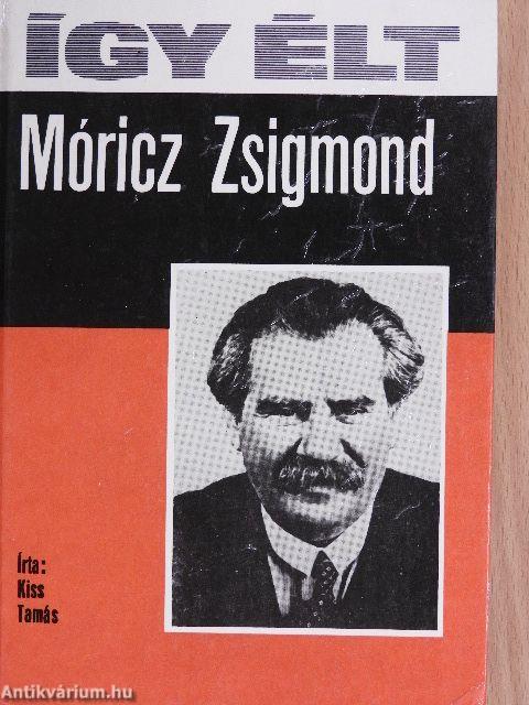 Így élt Móricz Zsigmond