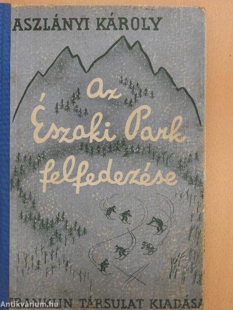 Az északi park felfedezése