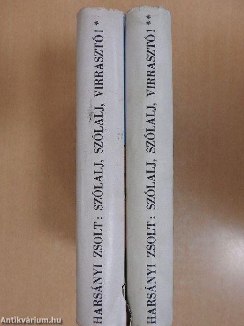 Szólalj, szólalj, virrasztó! I-II.