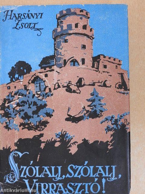 Szólalj, szólalj, virrasztó! I-II.