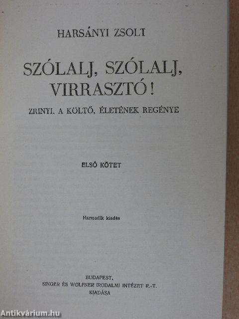 Szólalj, szólalj, virrasztó! I-II.