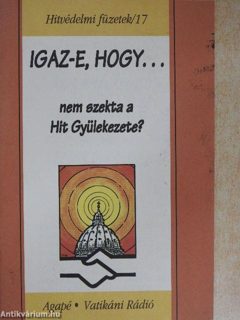 Igaz-e, hogy... nem szekta a Hit Gyülekezete?