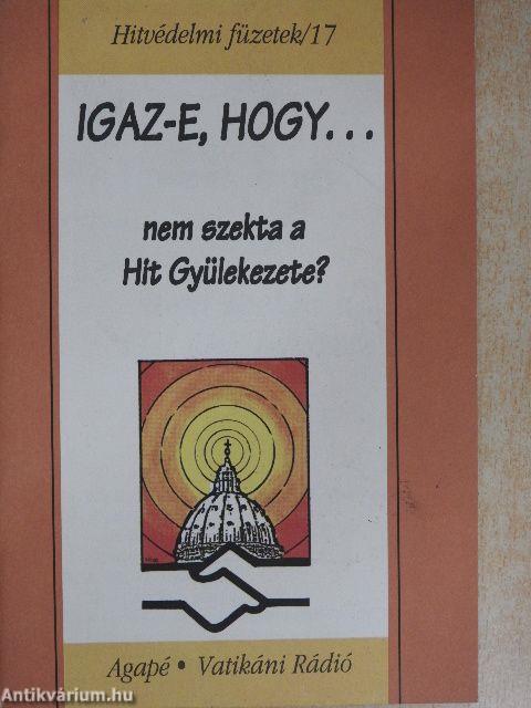 Igaz-e, hogy... nem szekta a Hit Gyülekezete?