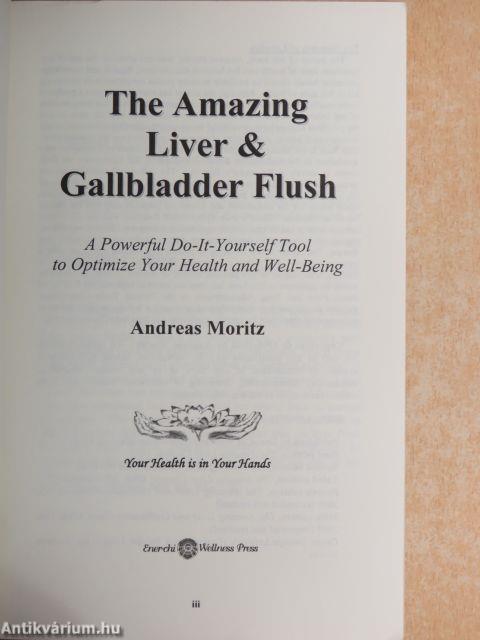 The Amazing Liver & Gallbladder Flush