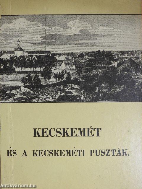 Kecskemét és a kecskeméti puszták