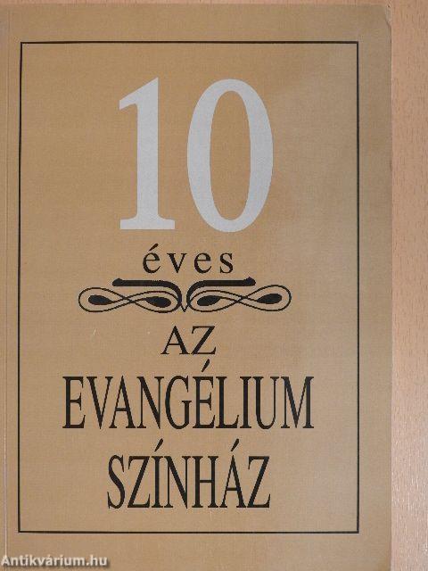 10 éves az Evangélium Színház