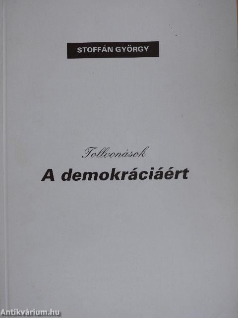 Tollvonások a demokráciáért