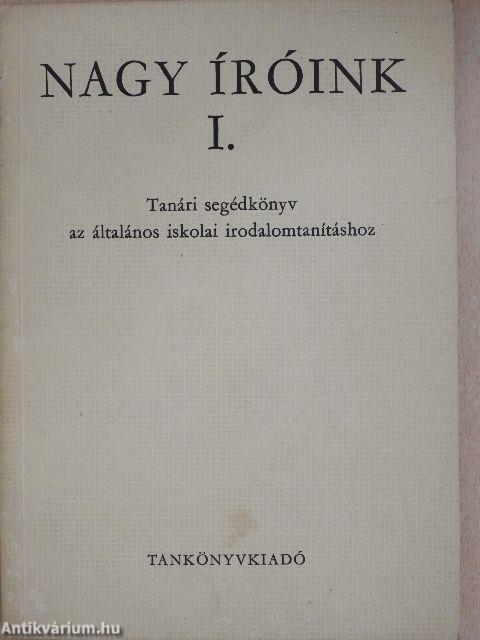 Nagy íróink I.