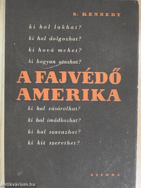 A fajvédő Amerika