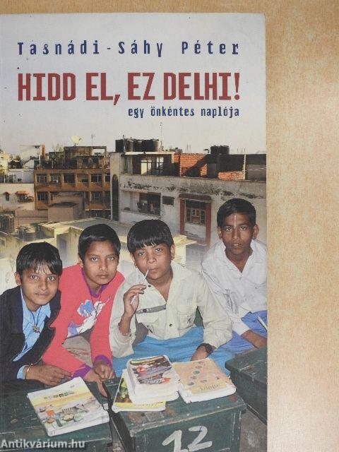 Hidd el, ez Delhi!