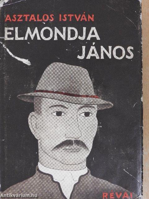 Elmondja János