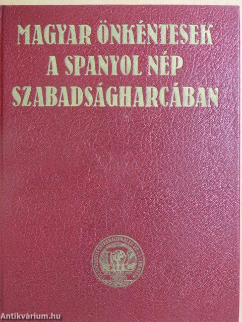 Magyar önkéntesek a spanyol nép szabadságharcában