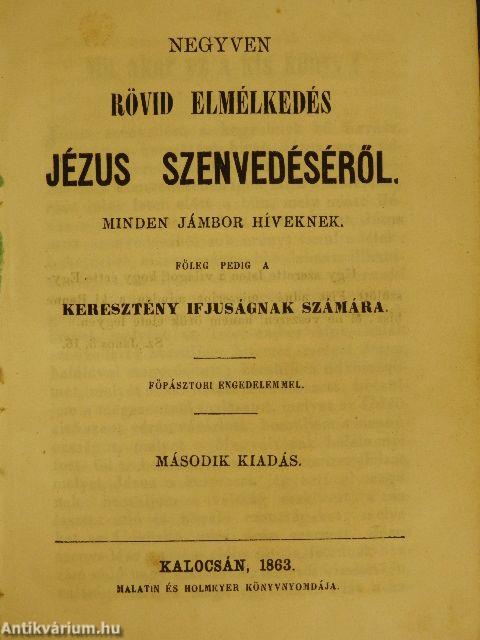 Negyven rövid elmélkedés Jézus szenvedéséről