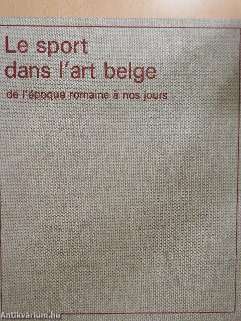 Le sport dans l'art belge de l'époque romaine á nos jours