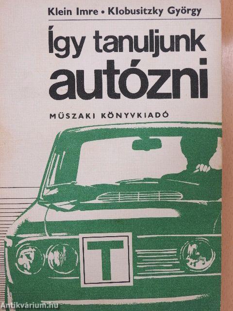 Így tanuljunk autózni