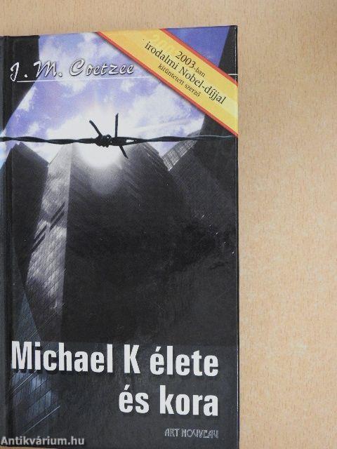 Michael K élete és kora