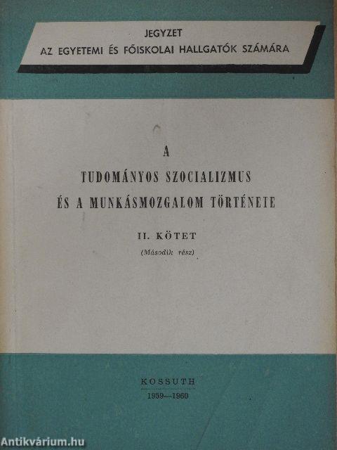 A tudományos szocializmus és a munkásmozgalom története II. (töredék)