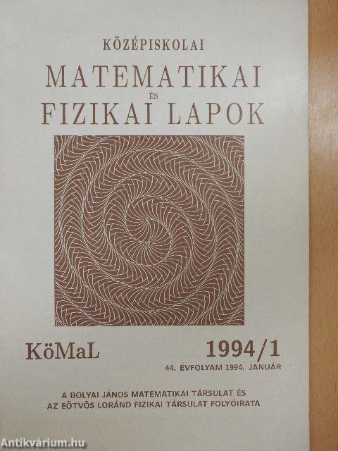 Középiskolai matematikai és fizikai lapok 1994. január