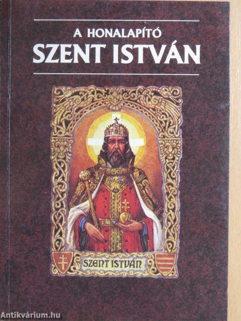 A honalapító Szent István