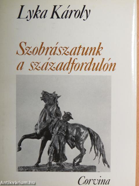 Szobrászatunk a századfordulón