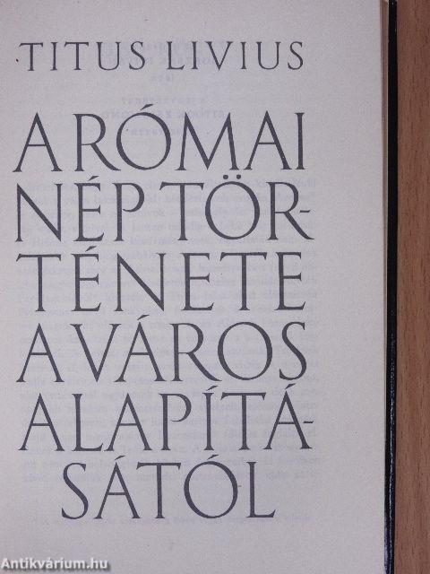 A római nép története a város alapításától 1. (I-IV.)