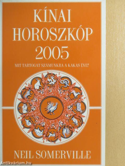 Kínai horoszkóp 2005. - Mit tartogat számunkra a Kakas éve?
