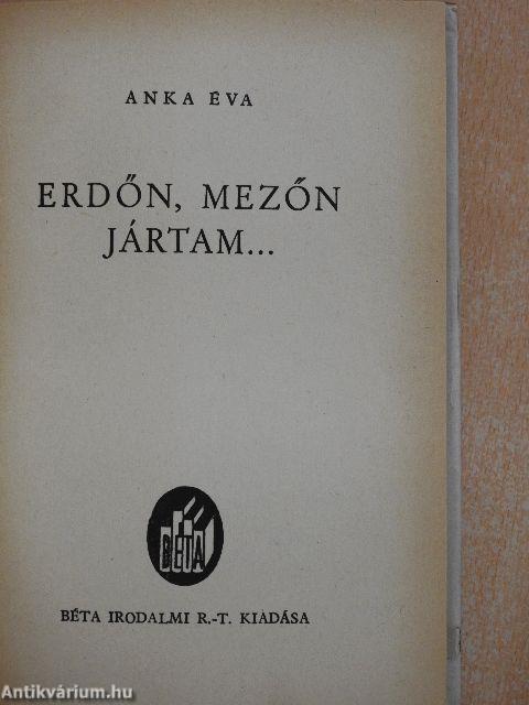 Erdőn, mezőn jártam...