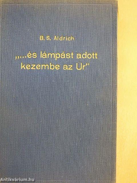 "...és lámpást adott kezembe az Úr"