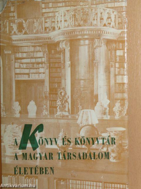 A könyv és könyvtár a magyar társadalom életében