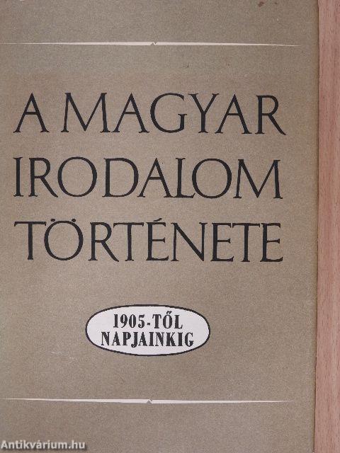 A magyar irodalom története 1905-től napjainkig