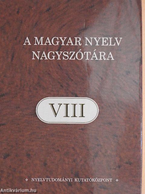 A magyar nyelv nagyszótára VIII. 