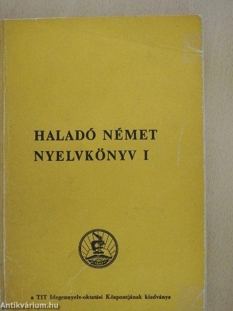 Haladó német nyelvkönyv I.