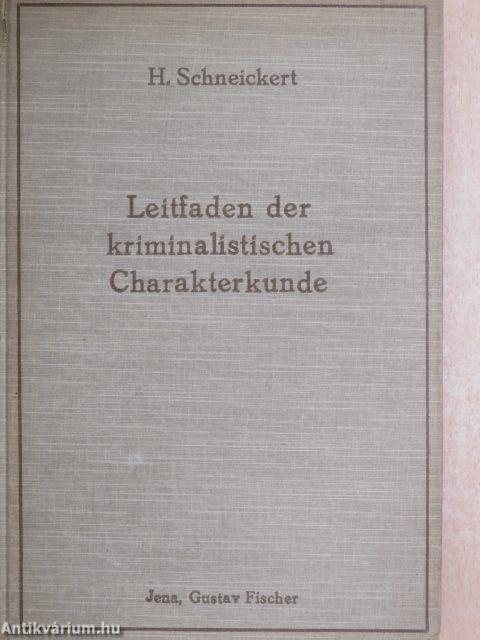 Leitfaden der Kriminalistischen Charakterkunde