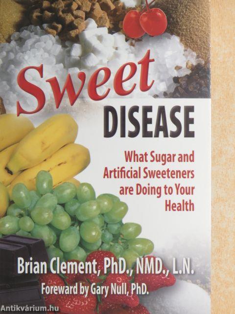 Sweet Disease