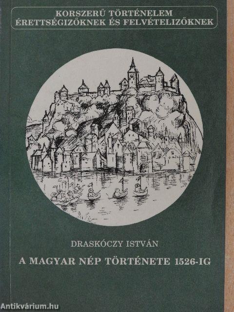 A magyar nép története 1526-ig