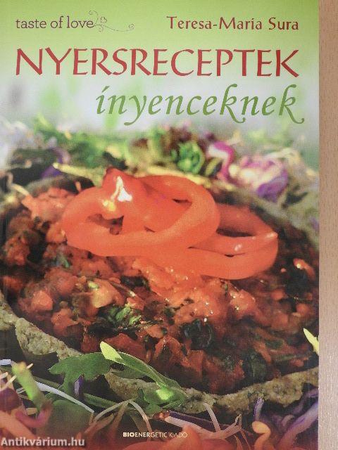 Nyersreceptek ínyenceknek 