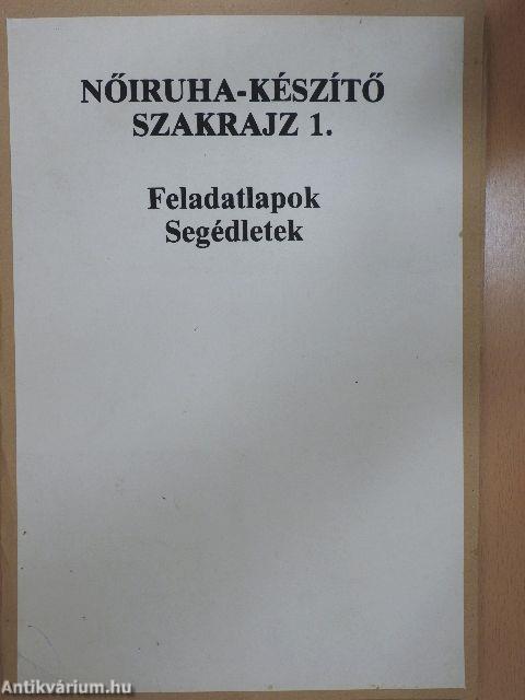 Nőiruha-készítő szakrajz 1. - Feladatlapok, segédletek