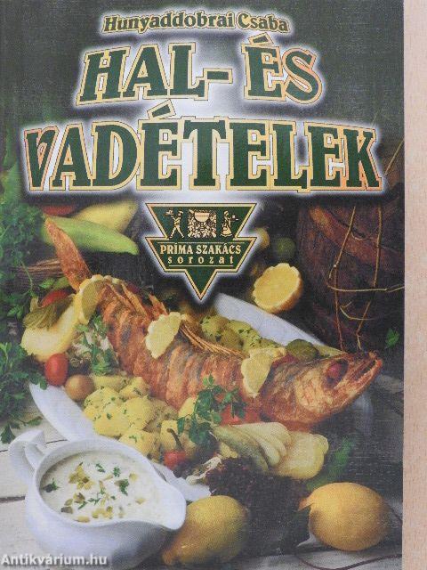 Hal- és vadételek