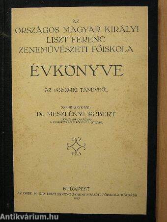 Az Országos Magyar Királyi Liszt Ferenc Zeneművészeti Főiskola Évkönyve az 1932/33-iki tanévről