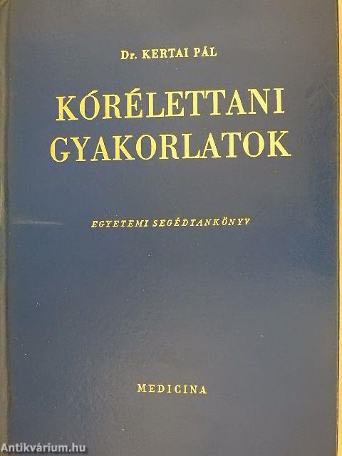Kórélettani gyakorlatok