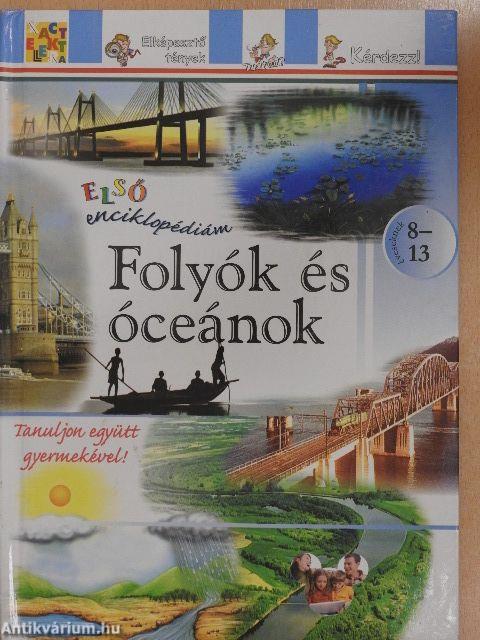 Első enciklopédiám - Folyók és óceánok